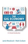 The Gig Economy - Jamie Woodcock ; Mark Graham - 9781509536375