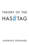 Theory of the Hashtag - Andreas Bernard - 9781509538942