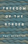 Freedom of the Border - Paul (University of Amsterdam) Scheffer - 9781509540914