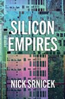 Silicon Empires - Nick (London School of Economics and Political Science Srnicek - 9781509550494