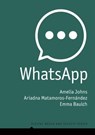 WhatsApp - Amelia Johns ; Ariadna Matamoros-Fernández ; Emma Baulch - 9781509550517