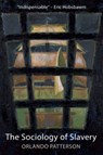 The Sociology of Slavery - Orlando (London School of Economics Patterson - 9781509550982