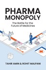 Pharma Monopoly - Tahir Amin ; Rohit Malpani - 9781509558322
