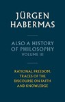 Also a History of Philosophy, Volume 3 - Jürgen Habermas - 9781509558667