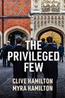 The Privileged Few - Clive Hamilton ; Myra Hamilton - 9781509559725