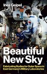 Beautiful New Sky - Ines Geipel - 9781509560004