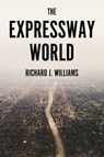 The Expressway World - Richard J. Williams - 9781509560103