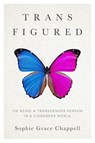 Trans Figured - Sophie Grace Chappell - 9781509561506