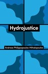Hydrojustice - Andreas Philippopoulos-Mihalopoulos - 9781509561643