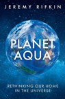 Planet Aqua - Jeremy Rifkin - 9781509563746