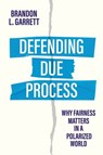 Defending Due Process - Brandon L. Garrett - 9781509563883