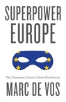 Superpower Europe - Marc (Ghent University De Vos - 9781509565252