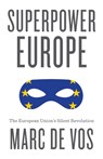 Superpower Europe - Marc (Ghent University De Vos - 9781509565269