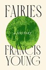 Fairies - Francis (Oxford University) Young - 9781509566778