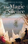 The Magic of Silence - Florian Illies - 9781509567546