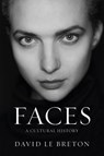 Faces - David Le Breton - 9781509568673