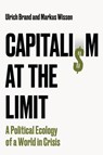 Capitalism at the Limit - Ulrich Brand ; Markus Wissen - 9781509569762
