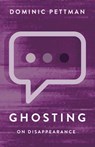 Ghosting - Dominic (The New School) Pettman - 9781509569953