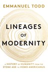 Lineages of Modernity - Emmanuel (National Institute of Demographic Studies (INED) Todd - 9781509570119