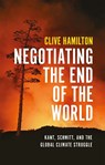 Negotiating the End of the World - Clive Hamilton - 9781509572755