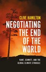 Negotiating the End of the World - Clive Hamilton - 9781509572762