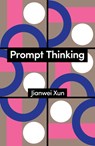 Prompt Thinking - Jianwei Xun - 9781509573899
