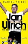 Jan Ullrich - Daniel Friebe - 9781509801589