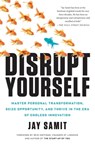 Disrupt Yourself - Jay Samit - 9781509802890
