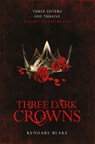 Three Dark Crowns - Kendare Blake - 9781509804559