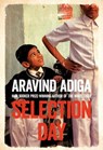 Selection Day - Aravind Adiga - 9781509806508