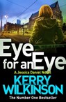 Eye for an Eye - Kerry Wilkinson - 9781509806645