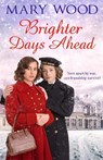 Brighter Days Ahead - Mary Wood - 9781509811182