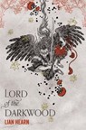 Lord of the Darkwood - Lian Hearn - 9781509812837
