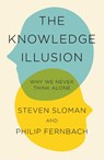 The Knowledge Illusion - Steven Sloman ; Philip Fernbach - 9781509813087