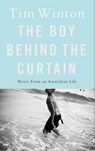 The Boy Behind the Curtain - Tim Winton - 9781509816958