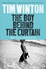 The Boy Behind the Curtain - Tim Winton - 9781509816958