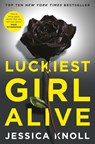 Luckiest girl alive - jessica knoll - 9781509817290