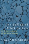 The Ballad of HMS Belfast - Ciaran Carson - 9781509818297