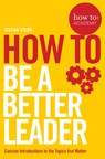 How to: Be a Better Leader - Stefan Stern - 9781509821266