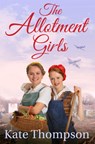 The Allotment Girls - Kate Thompson - 9781509822256