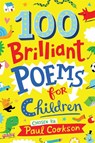 100 Brilliant Poems For Children - Paul Cookson - 9781509824168