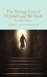 The Strange Case of Dr Jekyll and Mr Hyde and other stories - Robert Louis Stevenson - 9781509828067