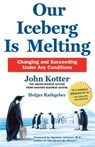 Our Iceberg is Melting - John Kotter ; Holger Rathgeber - 9781509830114