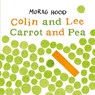 Colin and Lee, Carrot and Pea - Morag Hood - 9781509831449