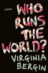 Who Runs the World? - Virginia Bergin - 9781509834037