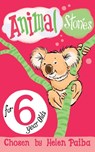 Animal Stories for 6 Year Olds - Helen Paiba - 9781509838783