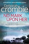 No Mark Upon Her - Deborah Crombie - 9781509839193