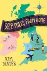 928 Miles from Home - Kim Slater - 9781509842254