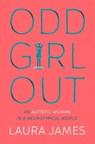 Odd Girl Out - Laura James - 9781509843077