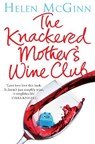 The Knackered Mother's Wine Guide - Helen McGinn - 9781509848058